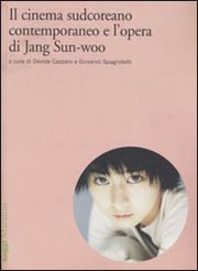Il cinema sudcoreano contemporaneo e l´opera di Jang Sun-woo