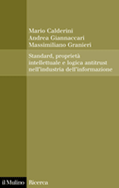 Standard, proprietà intellettuale e logica antitrust nell'industria dell'informazione