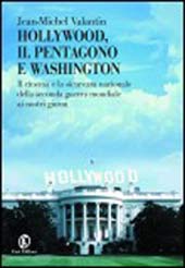 Hollywood, il Pentagono e Washington