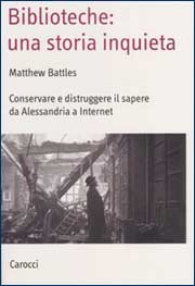 Biblioteche: una storia inquieta