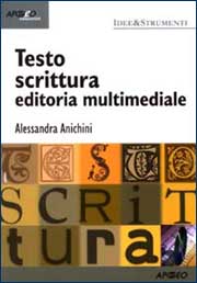 Testo,  scrittura, editoria multimediale