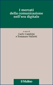 I mercati della comunicazione nell'era digitale