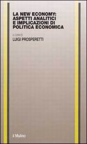 La new economy: aspetti analitici e implicazioni di politica economica