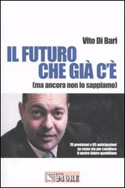 Il futuro che già c'è (ma ancora non lo sappiamo)