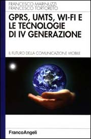 GPRS, UMTS, WI-FI e le tecnologie di IV° generazione