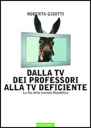 Dalla tv dei professori alla tv deficiente