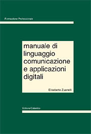 Manuale di linguaggio, comunicazione e applicazioni digitali