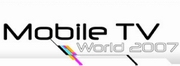 Mobile TV World 2007