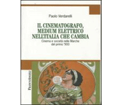 Il cinematografo, medium elettrico nell'Italia che cambia