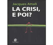 La crisi, e poi?