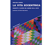 La vita eccentrica