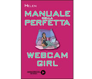 Manuale della perfetta webcam girl