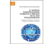 Il sistema radiotelevisivo pubblico e privato ed il suo finanziamento