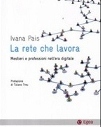 La rete che lavora