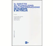 Il diritto al pluralismo dell'informazione in Europa e in Italia