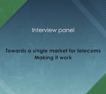 Interview Panel: Towards a single market for telecoms - Making it work (FT-ETNO Summit 2013)