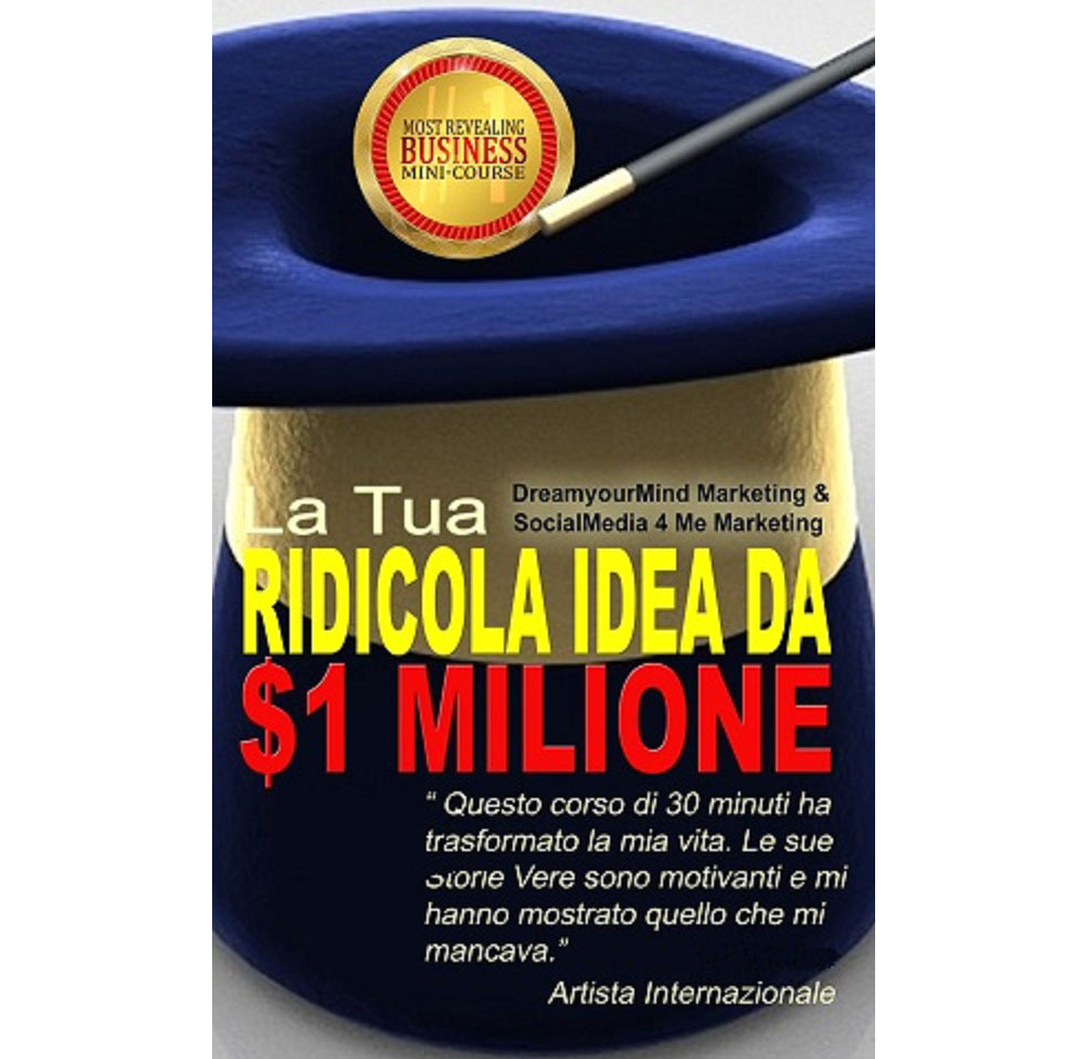 La tua ridicola idea da 1 milione di dollari