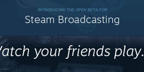 Valve lancia Steam Broadcasting