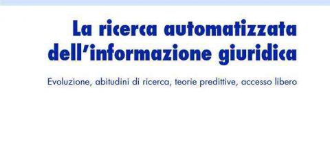 La ricerca automatizzata dell’informazione giuridica