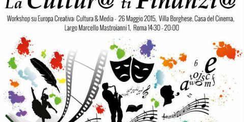 Finanziamenti alla cultura: il 26 maggio workshop a Roma
