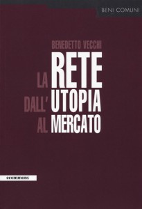 La rete dallutopia al mercato