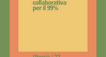 Come realizzare una economia collaborativa per il 99%