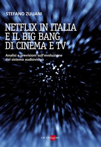 Netflix in Italia e il big bang di cinema e tv