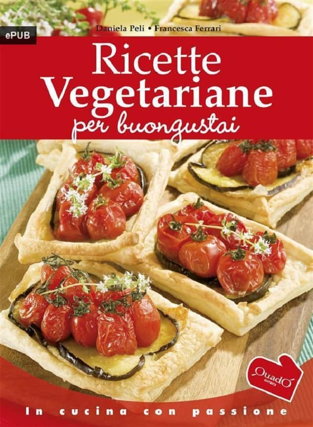 Ricette vegetariane per buongustai