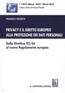 Privacy e il diritto europeo alla protezione dei dati personali