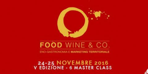 Enogastronomia e marketing territoriale, il 24 e 25 novembre arriva a Roma ‘Food Wine & Co’