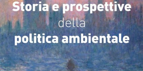 Storia e prospettive della politica ambientale