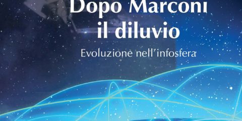 Dopo Marconi il diluvio