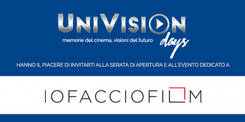 Io Faccio Film, nuovo appuntamento agli UniVision Days di Roma l’11 luglio
