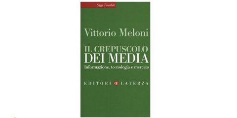 Il crepuscolo dei media
