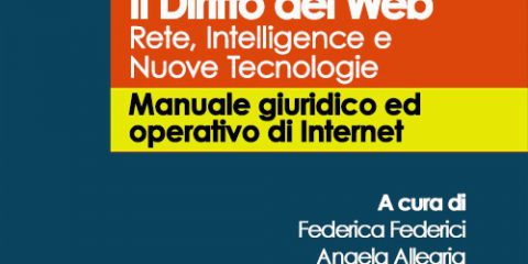 Il diritto del Web. Reti, intelligence e nuove tecnologie