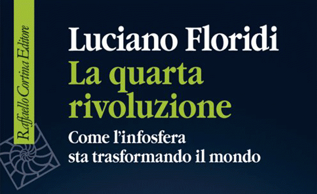 La Quarta Rivoluzione Come L Infosfera Sta Trasformando Il Mondo La quarta rivoluzione