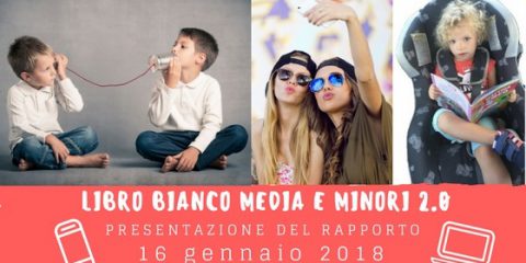 Libro ‘Bianco Media e Minori 2.0’, il 16 gennaio presentazione alla camera