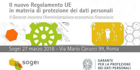 “GDPR, Seminario in Sogei. Il Garante incontra l’Amministrazione economico finanziaria”. Diretta streaming il 27 marzo, ore 9.30