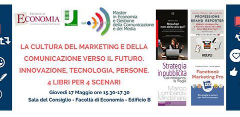 Marketing e comunicazione, il 17 maggio a Roma Tor Vergata l’evento ‘4 libri per 4 scenari’