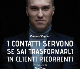 I contatti servono se sai trasformarli in clienti ricorrenti