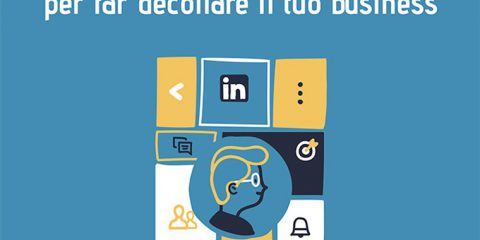 Linkedin tips: 101 consigli pratici per far decollare il tuo business