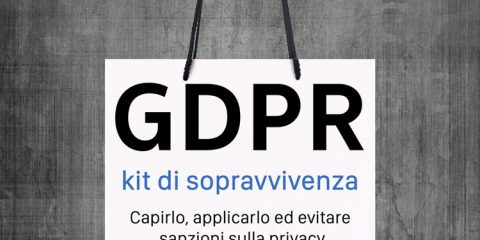 GDPR. Kit di sopravvivenza