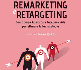 Come fare remarketing e retargeting