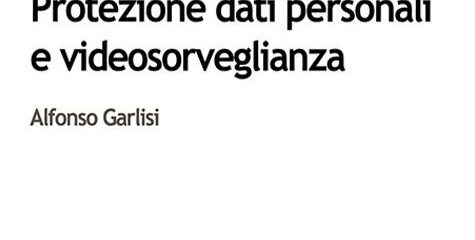 Protezione dati personali e videosorveglianza
