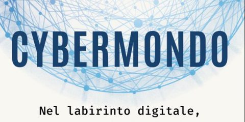 I segreti del cybermondo. Nel labirinto digitale nessuno è al sicuro