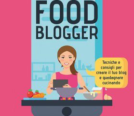 Come diventare food blogger