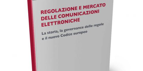 Regolazione e mercato delle Comunicazioni elettroniche