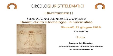 L’agenda del Convegno annuale 2019 del Circolo dei Giuristi Telematici. Roma, 21 giugno 2019