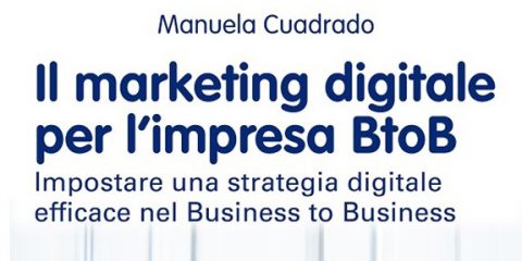 Il marketing digitale per l’impresa BtoB