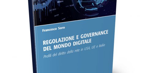 Regolazione e governance del mondo digitale